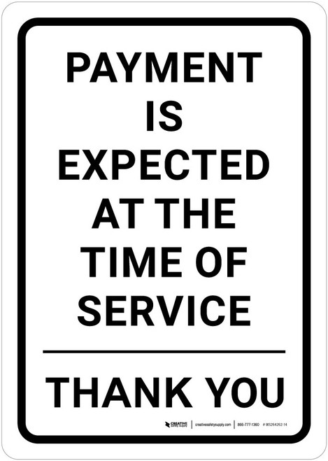 Payment Is Expected at The Time of Service Thank You Portrait - Wall Sign