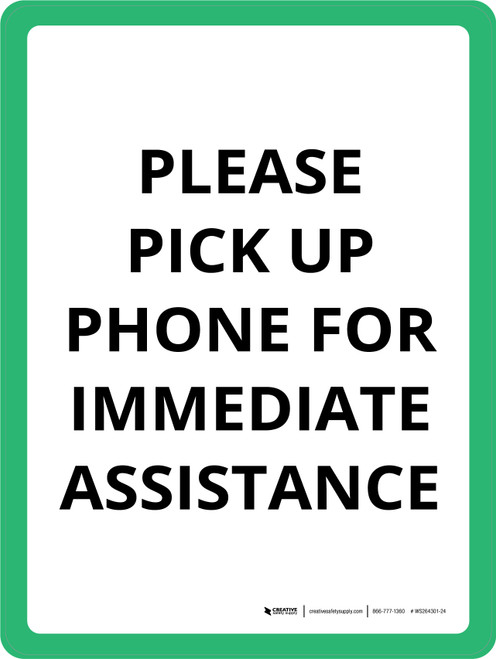 Please Pick Up Phone For Immediate Assistance Portrait - Wall Sign