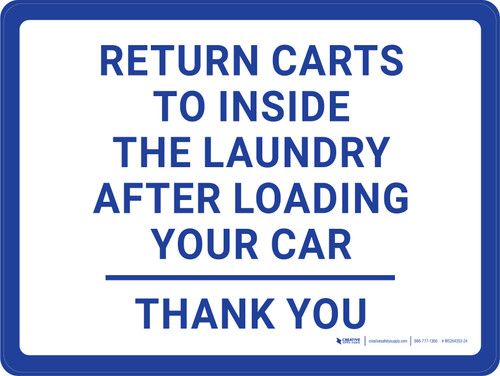 Return Carts to Inside the Laundry After Loading Your Car Landscape - Wall Sign
