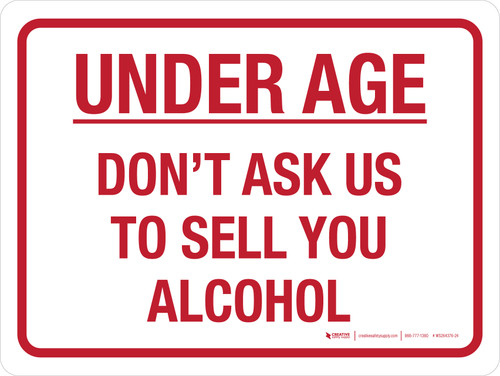 Under Age Don't Ask Us To Sell You Alcohol Landscape - Wall Sign