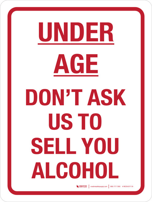 Under Age Don't Ask Us To Sell You Alcohol Portrait - Wall Sign