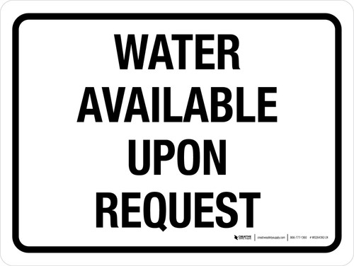 Water Available Upon Request Landscape - Wall Sign