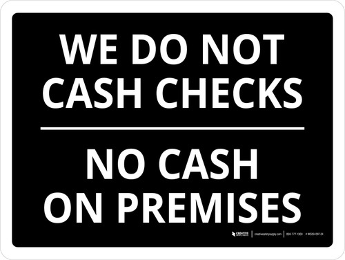 We Do Not Cash Checks Landscape - Wall Sign