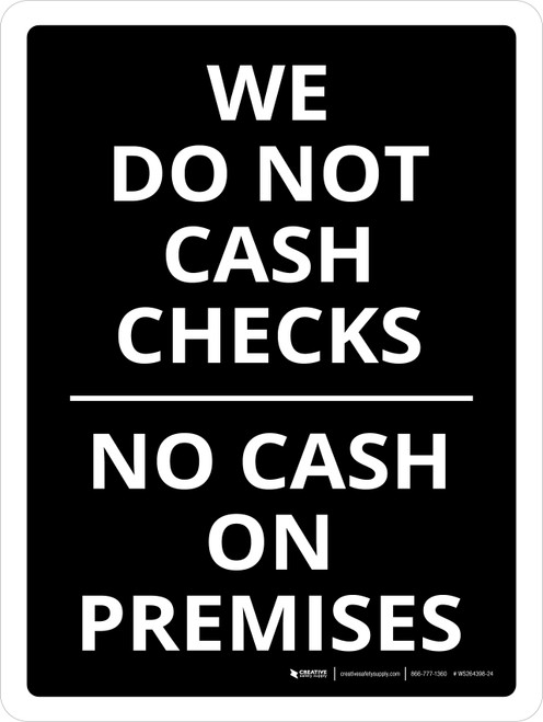 We Do Not Cash Checks Portrait - Wall Sign