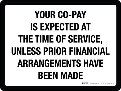 Your Co-Pay Is Expected at the Time of Service Landscape - Wall Sign