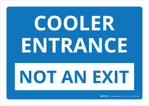 Cooler Entrance - Not An Exit Landscape - Wall Sign