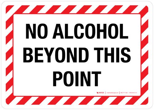 No Alcohol Beyond This Point Landscape - Wall Sign