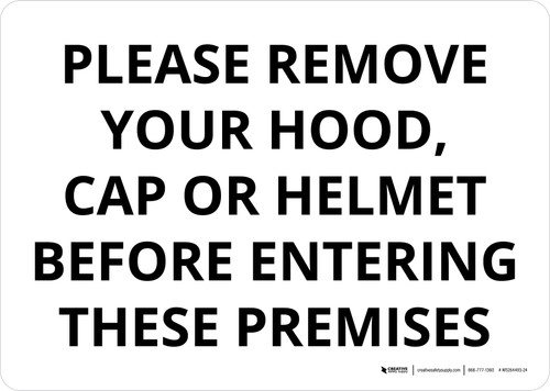 Please Remove Your Hood Cap or Helmet Landscape - Wall Sign