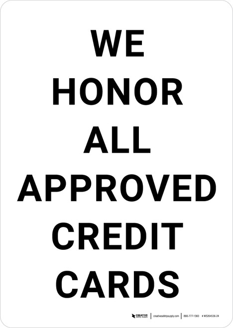 We Honor All Approved Credit Cards Portrait - Wall Sign