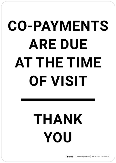 Co-payments Are Due At The Time of Visit Portrait - Wall Sign