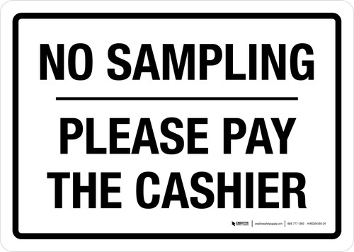 No Sampling Pay The Cashier White Landscape - Wall Sign
