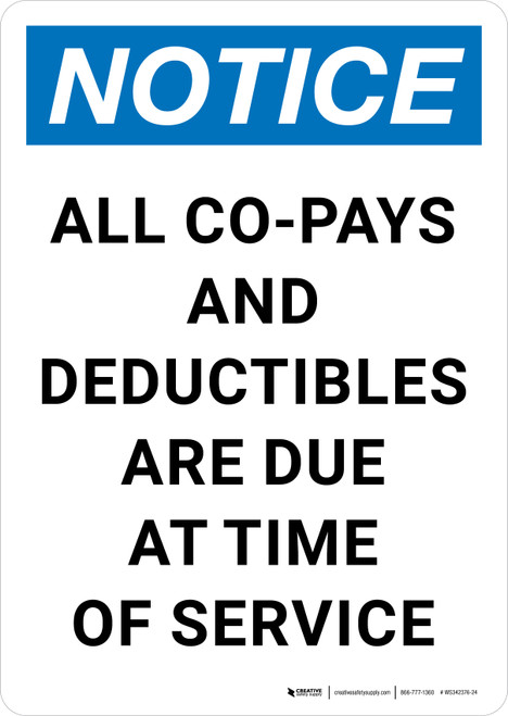 Notice: All Co-pays And Deductibles Are Due At Time Of Service Portrait - Wall Sign