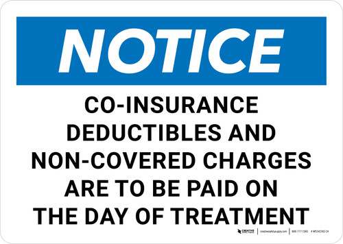 Notice: Co-Insurance Deductibles And Non-Covered Charges Are To Be Paid Landscape - Wall Sign