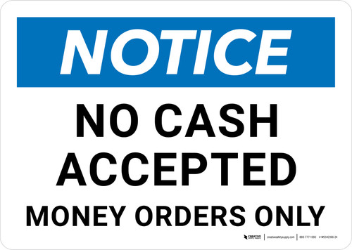 Notice: No Cash Accepted Money Orders Only Landscape - Wall Sign