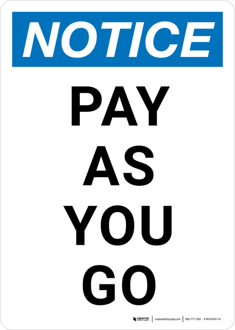 Notice: Pay As You Go Portrait - Wall Sign