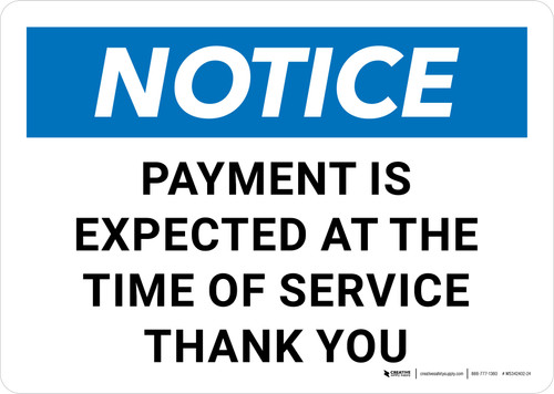 Notice: Payment Is Expected At The Time Of Service Thank You Landscape - Wall Sign
