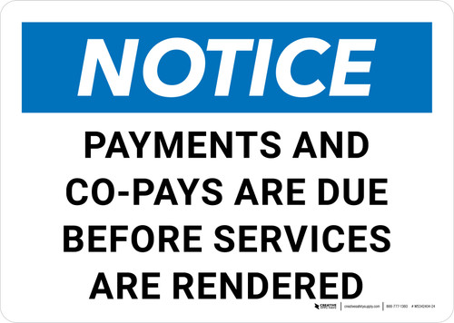 Notice: Payments And Co-pays Are Due Before Services Are Rendered Landscape - Wall Sign