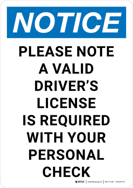 Notice: Please Note Valid Driver's License Is Required With Your Personal Check Portrait - Wall Sign