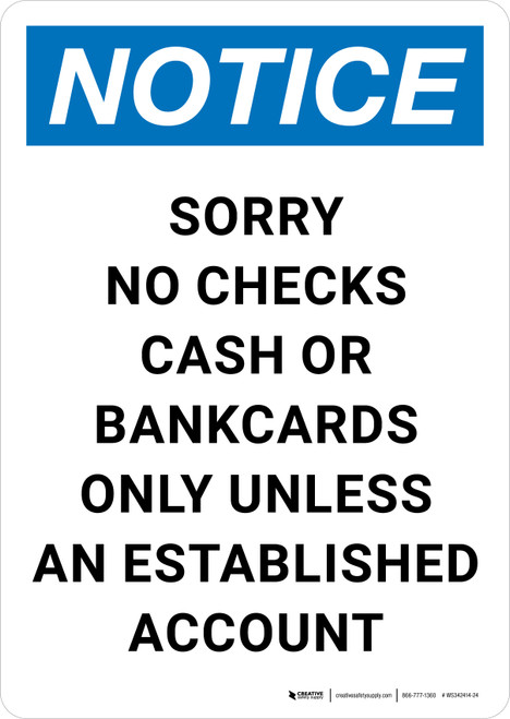 Notice: Sorry No Checks Cash or Bankcards Portrait - Wall Sign