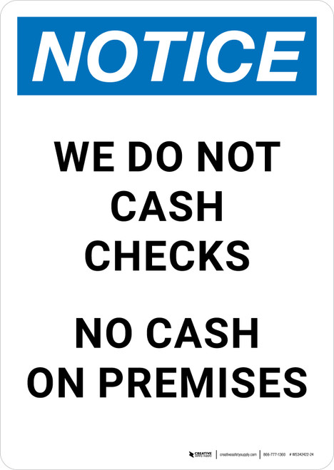 Notice: We Do Not Cash Checks No Cash On Premises Portrait - Wall Sign
