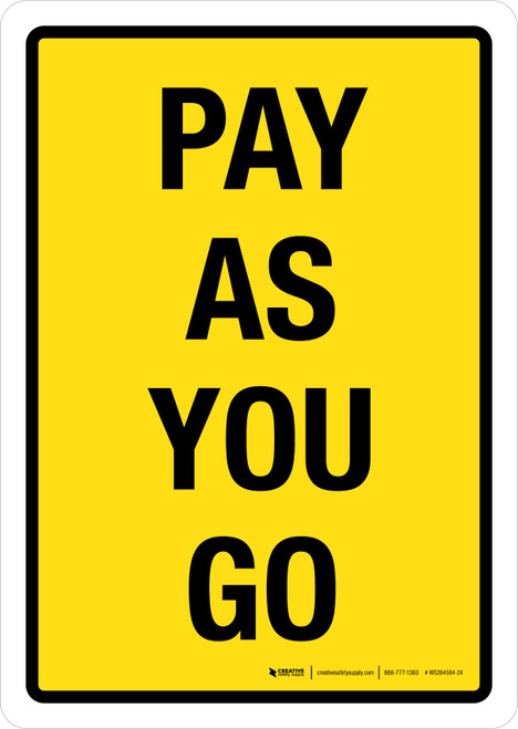 Pay As You Go Yellow Portrait - Wall Sign