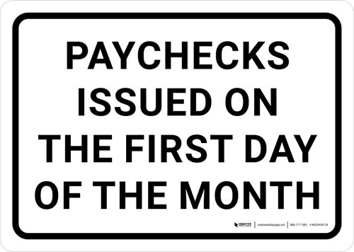 Paychecks Issued On The First Day Of The Month Landscape - Wall Sign