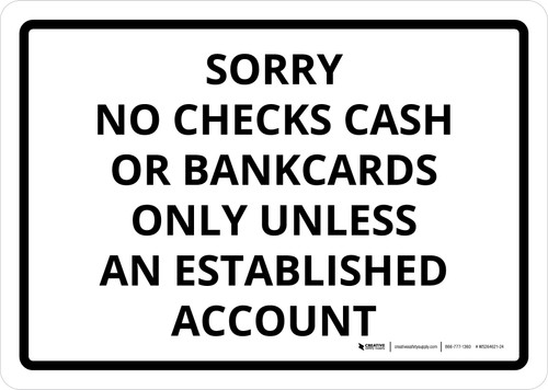 Sorry No Checks Cash Bankcards Only Unless Established Account Landscape - Wall Sign