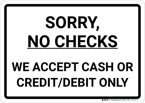 Sorry, No Checks: We Accept Cash or Credit/Debit Landscape - Wall Sign