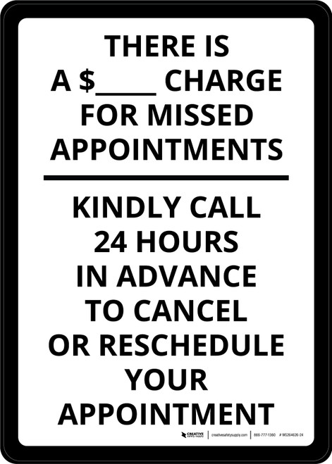 There is $_ Charge For Missed Appointments Portrait - Wall Sign