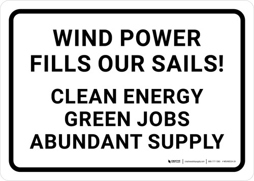 Wind Power Fills Our Sails Landscape - Wall Sign
