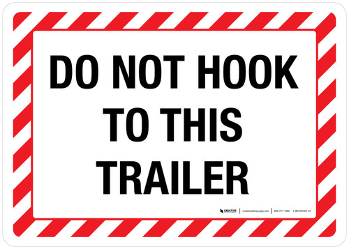 Do Not Hook To This Trailer Landscape - Wall Sign