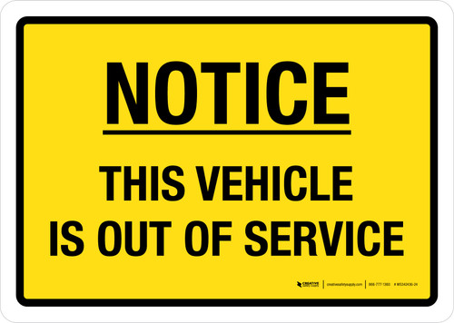 Notice: This Vehicle Is Out Of Service Landscape - Wall Sign