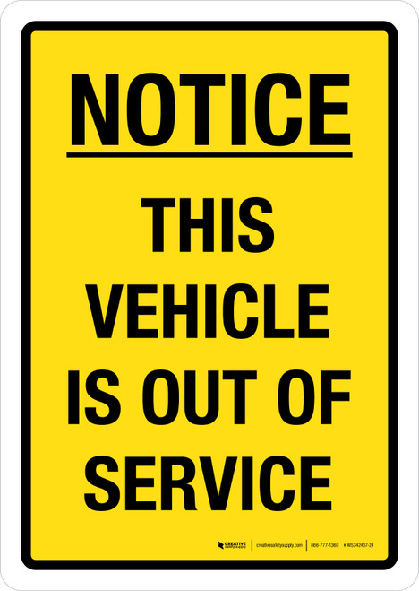 Notice: This Vehicle Is Out Of Service Portrait - Wall Sign