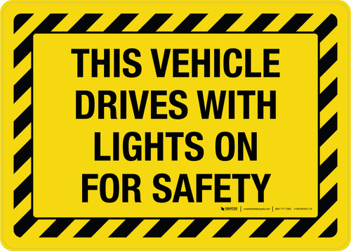 This Vehicle Drives With Lights On For Safety Yellow Hazard Landscape - Wall Sign