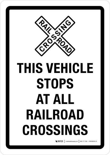 This Vehicle Stops At All Railroad Crossings Portrait - Wall Sign