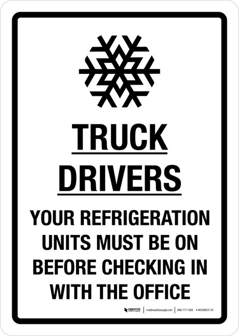 Truck Drivers Your Refrigeration Units Must Be On Portrait - Wall Sign