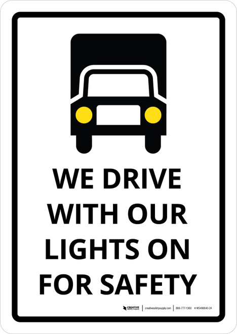 We Drive With Our Lights On For Safety Portrait - Wall Sign