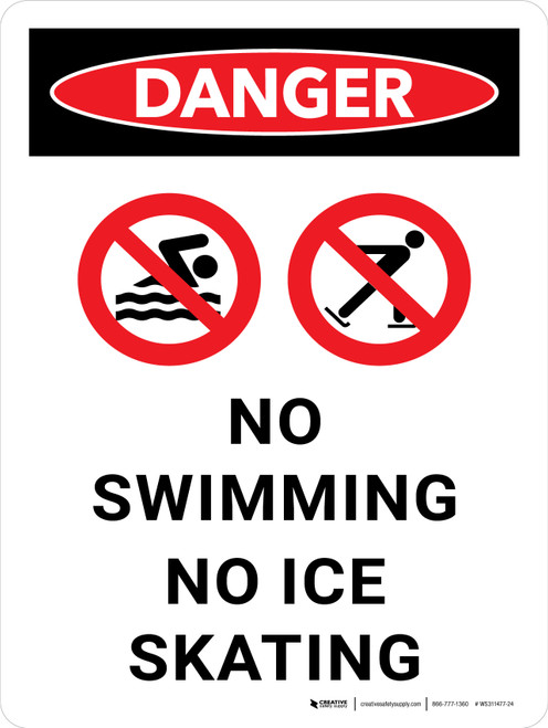 Danger: No Swimming No Ice Skating Portrait - Wall Sign
