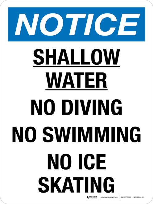 Notice: Shallow Water No Diving No Swimming No Ice Skating Portrait - Wall Sign