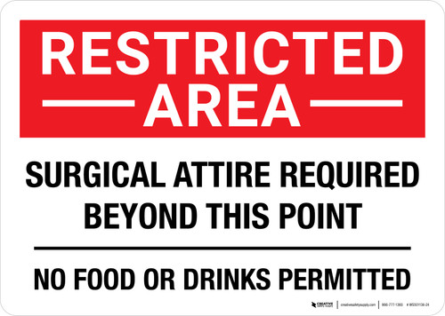 Restricted Area: Surgical Attire Required Beyond This Point Landscape - Wall Sign