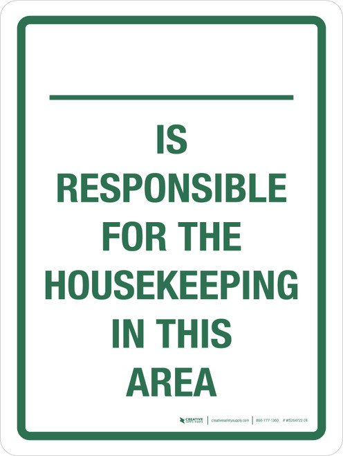 _ Is Responsible For Housekeeping In This Area Portrait - Wall Sign