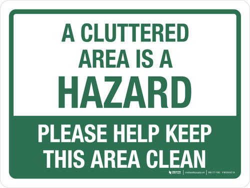 A Cluttered Area Is A Hazard Please Help Keep This Area Clean Landscape ...