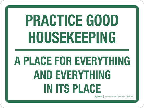 Practice Good Housekeeping - A Place For Everything Landscape - Wall Sign