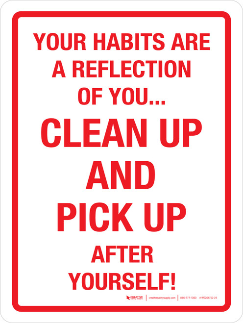 Your Habits Are A Reflection Of You Clean Up And Pick Up After Yourself Portrait - Wall Sign