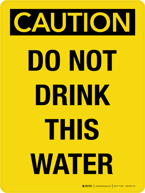 Caution: Do Not Drink This Water Portrait - Wall Sign