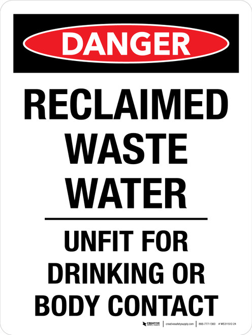 Danger: Reclaimed Waste Water Unfit for Drinking or Body Contact Portrait - Wall Sign