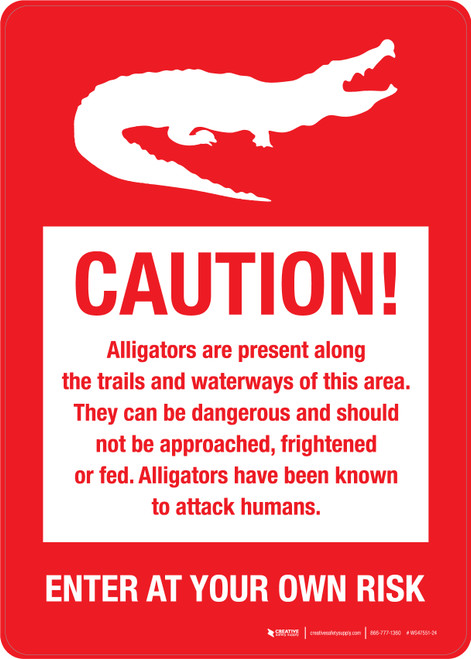 Caution: Alligators Are Present Along the Trails and Waterways - Enter At Your Own Risk Portrait - Wall Sign