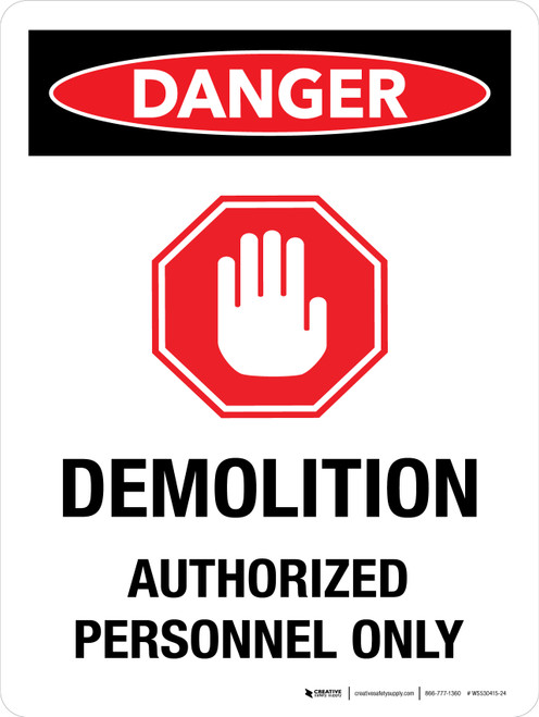 Danger: Demolition - Authorized Personnel Only with Stop Hand Icon Portrait - Wall Sign