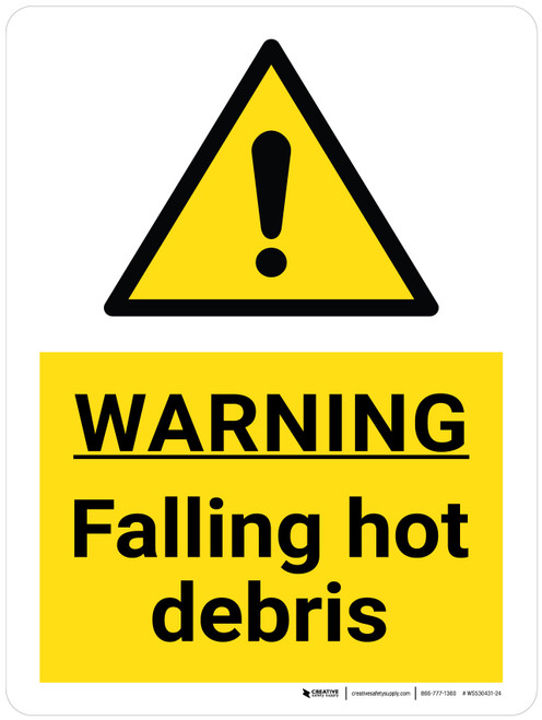 Warning: Falling Hot Debris Portrait - Wall Sign