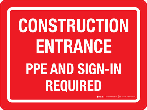 Construction Entrance: PPE and Sign-in Required Landscape - Wall Sign